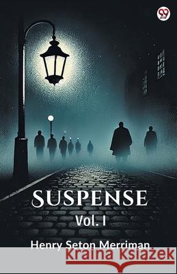 Suspense Vol. I Henry Seton Merriman 9789370816619 Double 9 Books - książka