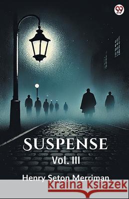 Suspense Vol. III Henry Seton Merriman 9789370814509 Double 9 Books - książka