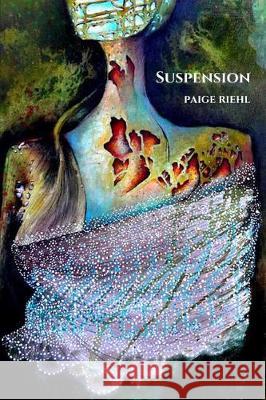 Suspension Paige Riehl, Diane Lockward 9781947896031 Terrapin Books - książka