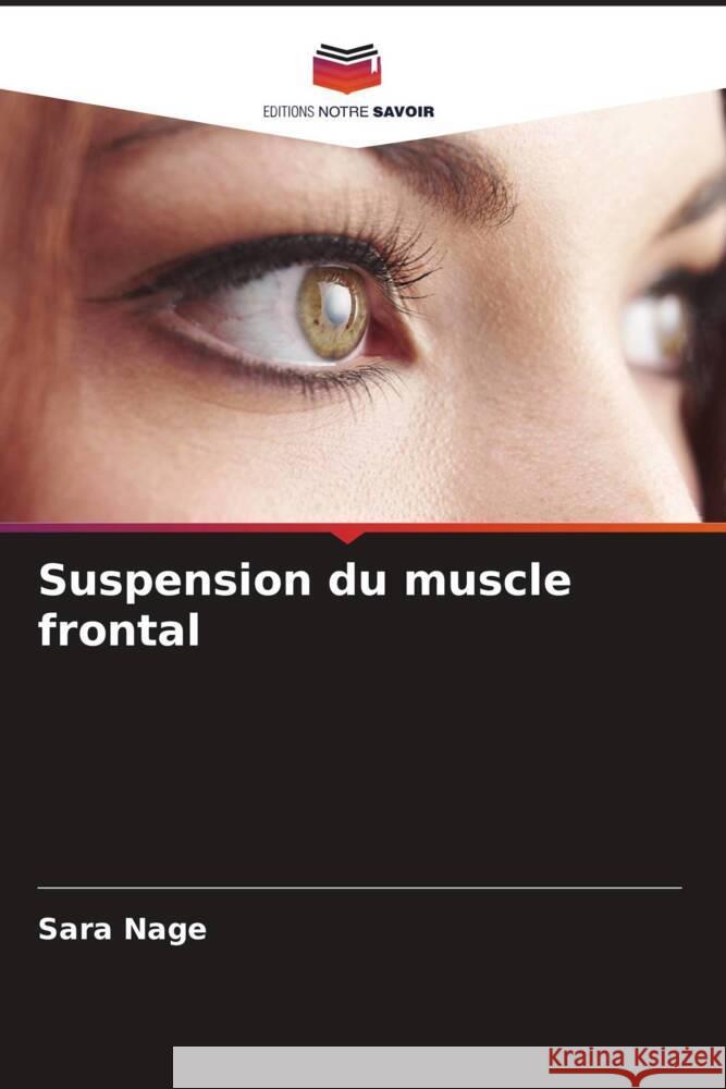 Suspension du muscle frontal Nage, Sara 9786205115107 Editions Notre Savoir - książka