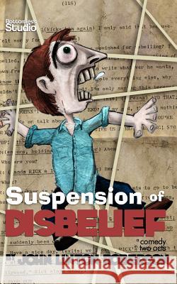 Suspension of Disbelief: A Comedy in Two Acts John Linton Roberson 9781452822266 Createspace - książka