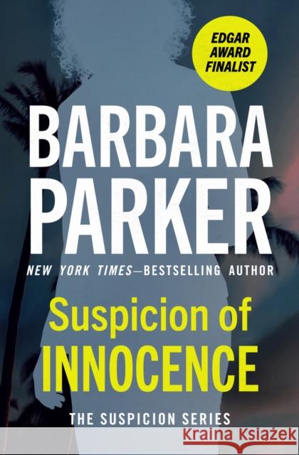 Suspicion of Innocence Barbara Parker 9781497639171 Open Road Media - książka