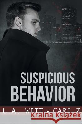 Suspicious Behavior L a Witt, Cari Z 9781626496309 Riptide Publishing - książka