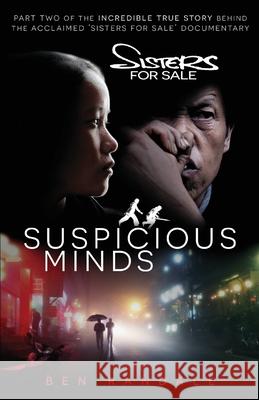 Suspicious Minds: Part two of the incredible true story behind the acclaimed 'Sisters for Sale' documentary Ben Randall 9780648757344 Human, Earth Project - książka