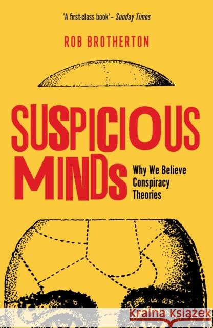 Suspicious Minds: Why We Believe Conspiracy Theories Rob Brotherton 9781472915634 Bloomsbury Publishing PLC - książka