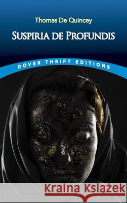 Suspiria de Profundis Thomas De Quincey 9780486837123 Dover Publications - książka