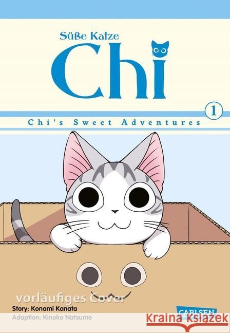 Süße Katze Chi: Chi's Sweet Adventures. Bd.1 Kanata, Konami; Natsume, Kinoko 9783551767752 Carlsen - książka
