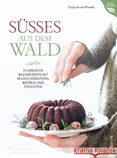 Süßes aus dem Wald Arnold-Prendel, Candy 9783959618052 Christian - książka