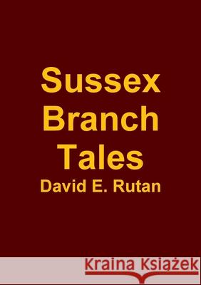 Sussex Branch Tales David Rutan 9780557279159 Lulu.com - książka