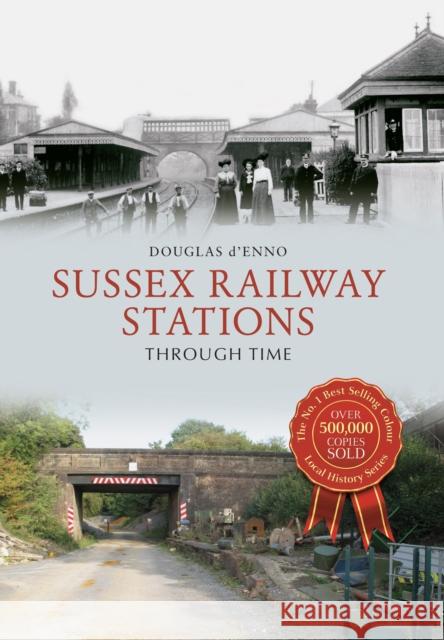 Sussex Railway Stations Through Time Douglas d'Enno 9781445648767 Amberley Publishing - książka