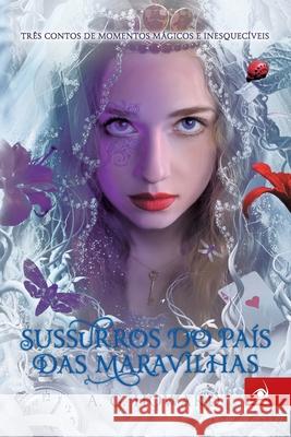 Sussurros do País das Maravilhas A G Howard 9788581634937 Editora Novo Conceito - książka