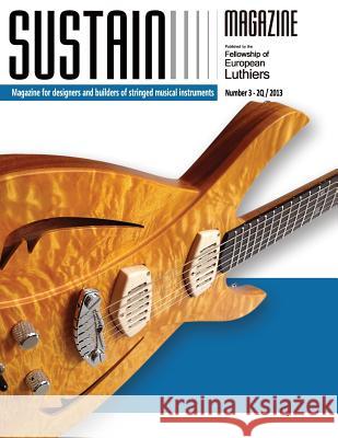 Sustain 4: Magazine for luthiers and designers of musical instruments Lospennato, Leonardo 9781492326489 Createspace - książka