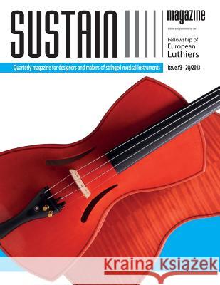 Sustain Magazine - Issue #3 - May 2013: A Magazine for luthiers Lospennato, Leonardo 9781484803448 Createspace - książka