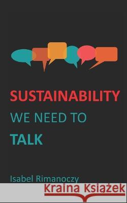 Sustainability - We need to talk Isabel Rimanoczy   9798366826433 Independently Published - książka