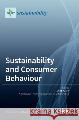 Sustainability and Consumer Behaviour Azilah Kasim 9783036549583 Mdpi AG - książka