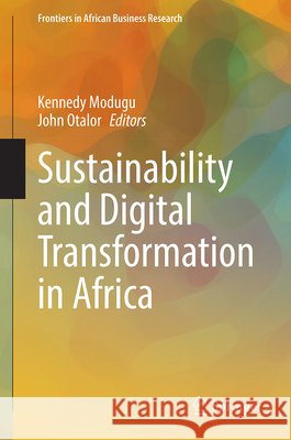 Sustainability and Digital Transformation in Africa  9789819594993 Springer Nature Singapore - książka
