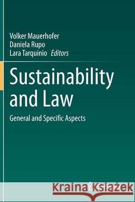 Sustainability and Law: General and Specific Aspects Volker Mauerhofer Daniela Rupo Lara Tarquinio 9783030426323 Springer - książka