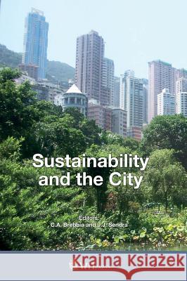 Sustainability and the City C. A. Brebbia, J. J. Sendra 9781784663216 WIT Press - książka