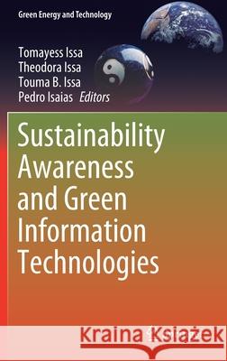 Sustainability Awareness and Green Information Technologies Tomayess Issa Theodora Issa Touma B. Issa 9783030479749 Springer - książka