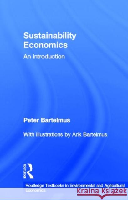 Sustainability Economics : An Introduction Peter Bartelmus 9780415686822 Routledge - książka