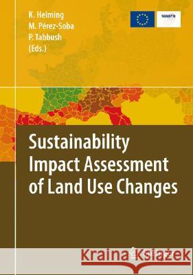 Sustainability Impact Assessment of Land Use Changes  9783540786474 SPRINGER-VERLAG BERLIN AND HEIDELBERG GMBH &  - książka