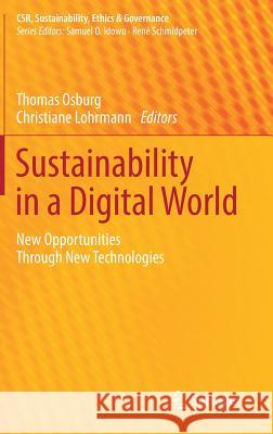 Sustainability in a Digital World: New Opportunities Through New Technologies Osburg, Thomas 9783319546025 Springer - książka