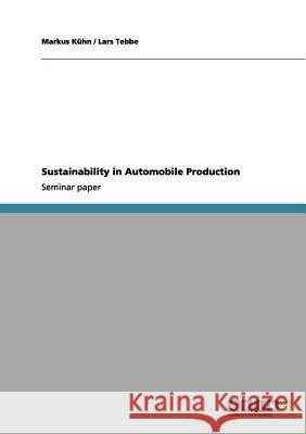 Sustainability in Automobile Production Markus K Lars Tebbe 9783656121442 Grin Verlag - książka