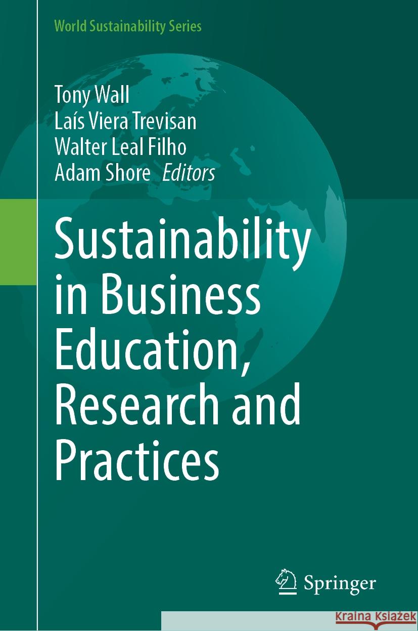 Sustainability in Business Education, Research and Practices Tony Wall La?s Vier Walter Lea 9783031559952 Springer - książka