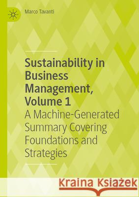Sustainability in Business Management, Volume 1: A Machine-Generated Summary of Current Research Marco Tavanti 9783031934506 Palgrave MacMillan - książka