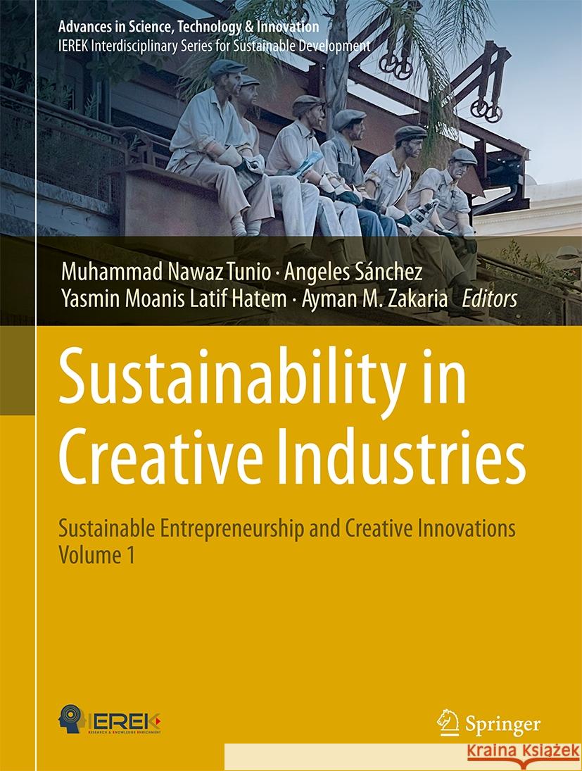 Sustainability in Creative Industries: Sustainable Entrepreneurship and Creative Innovations--Volume 1 Muhammad Nawa Angeles S?nchez Yasmin Moanis Latif Hatem 9783031484520 Springer - książka