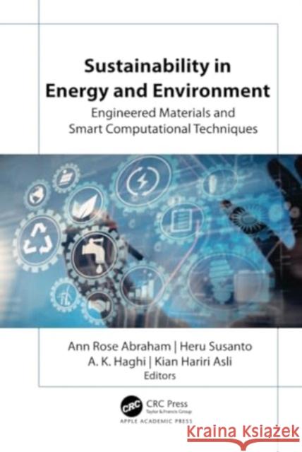 Sustainability in Energy and Environment: Engineered Materials and Smart Computational Techniques Ann Rose Abraham Heru Susanto A. K. Haghi 9781774916209 Apple Academic Press Inc. - książka