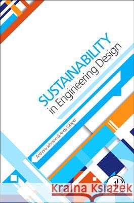 Sustainability in Engineering Design Anthony Johnson Andy Gibson 9780080993690 Academic Press - książka