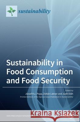 Sustainability in Food Consumption and Food Security J Popp Zolt 9783039363728 Mdpi AG - książka