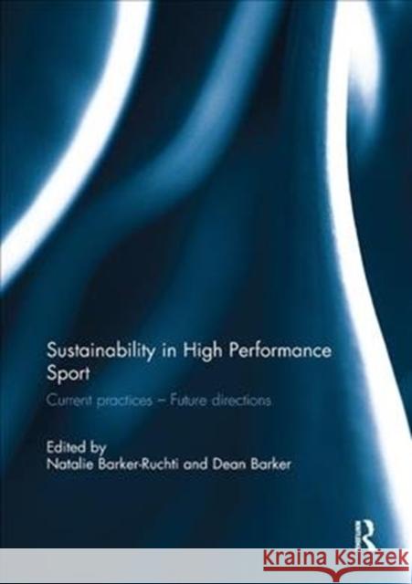 Sustainability in High Performance Sport: Current Practices - Future Directions  9781138299696  - książka