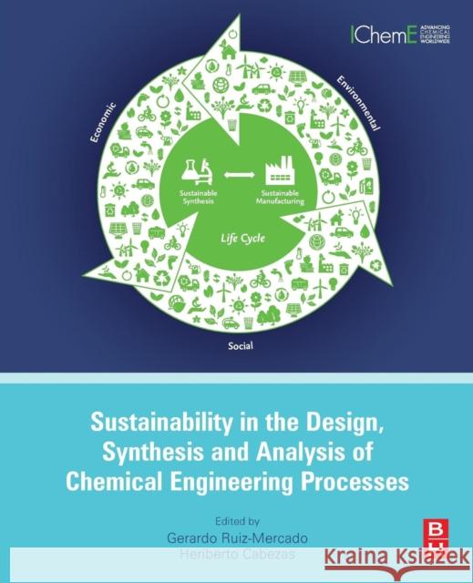 Sustainability in the Design, Synthesis and Analysis of Chemical Engineering Processes Gerardo Ruiz Mercardo 9780128020326 Elsevier Science & Technology - książka