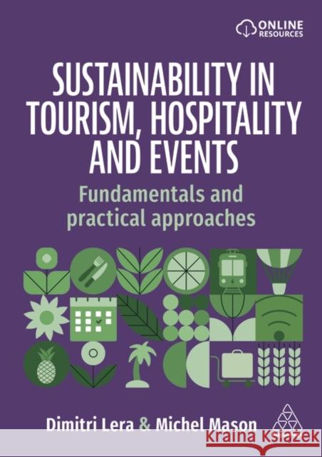 Sustainability in Tourism, Hospitality and Events: Fundamentals of Practical Approaches Michel Mason 9781398620179 Kogan Page - książka