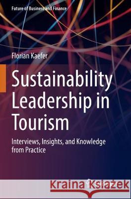 Sustainability Leadership in Tourism Florian Kaefer 9783031053160 Springer International Publishing - książka