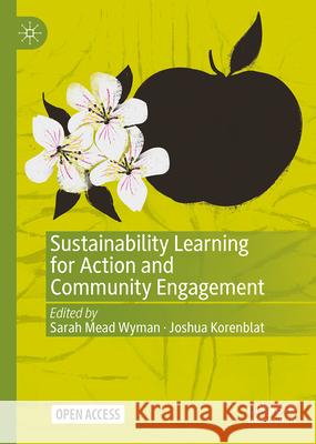 Sustainability Learning for Action and Community Engagement Sarah Mead Wyman Joshua Korenblat 9783032116970 Palgrave MacMillan - książka