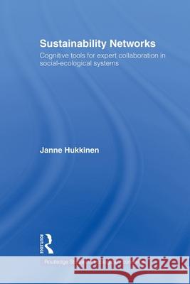 Sustainability Networks: Cognitive Tools for Expert Collaboration in Social-Ecological Systems Hukkinen, Janne 9780415619790  - książka