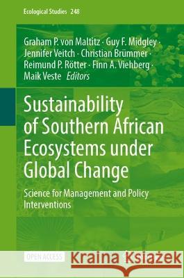 Sustainability of Southern African Ecosystems under Global Change: Science for Management and Policy Interventions Graham Vo Guy F. Midgley Jennifer Veitch 9783031109478 Springer - książka
