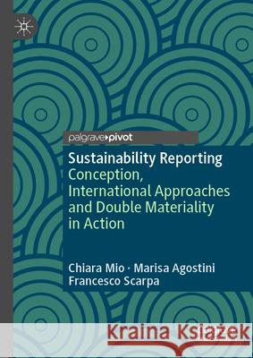 Sustainability Reporting: Overview, International Approaches, and Future Directions Chiara Mio Marisa Agostini Francesco Scarpa 9783031584480 Palgrave MacMillan - książka
