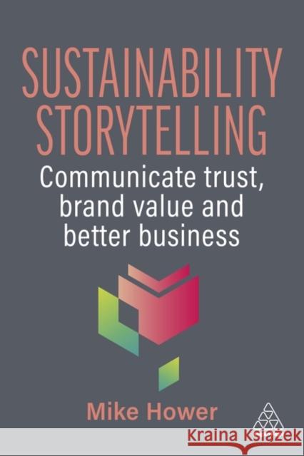 Sustainability Storytelling - Translating Strategy into Effective Stories Mike Hower 9781398625532  - książka