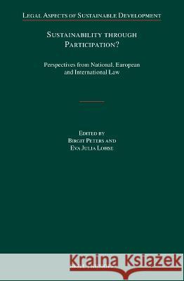 Sustainability through Participation?: Perspectives from National, European and International Law Birgit Peters, Eva Julia Lohse 9789004509375 Brill (JL) - książka