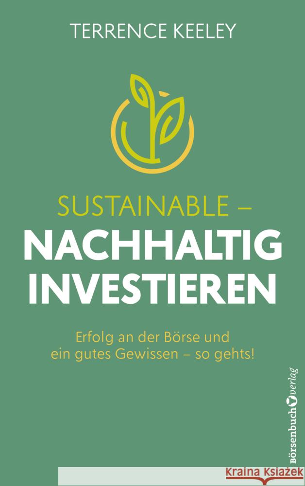 Sustainable - nachhaltig investieren Keeley, Terrence 9783864709388 Börsenmedien - książka