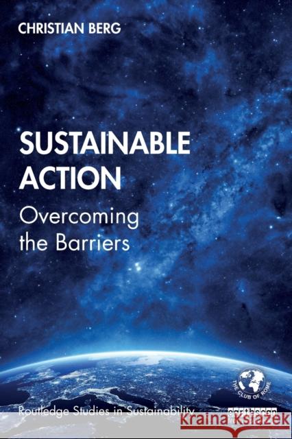 Sustainable Action: Overcoming the Barriers Christian Berg 9780367183219 Routledge - książka
