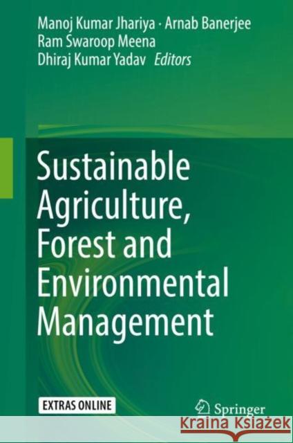 Sustainable Agriculture, Forest and Environmental Management Manoj Kumar Jhariya Arnab Banerjee Ram Swaroop Meena 9789811368295 Springer - książka