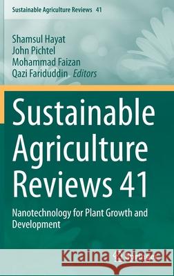 Sustainable Agriculture Reviews 41: Nanotechnology for Plant Growth and Development Hayat, Shamsul 9783030339951 Springer - książka