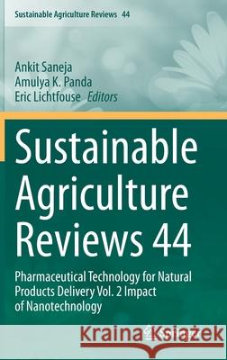 Sustainable Agriculture Reviews 44: Pharmaceutical Technology for Natural Products Delivery Vol. 2 Impact of Nanotechnology Saneja, Ankit 9783030418410 Springer - książka