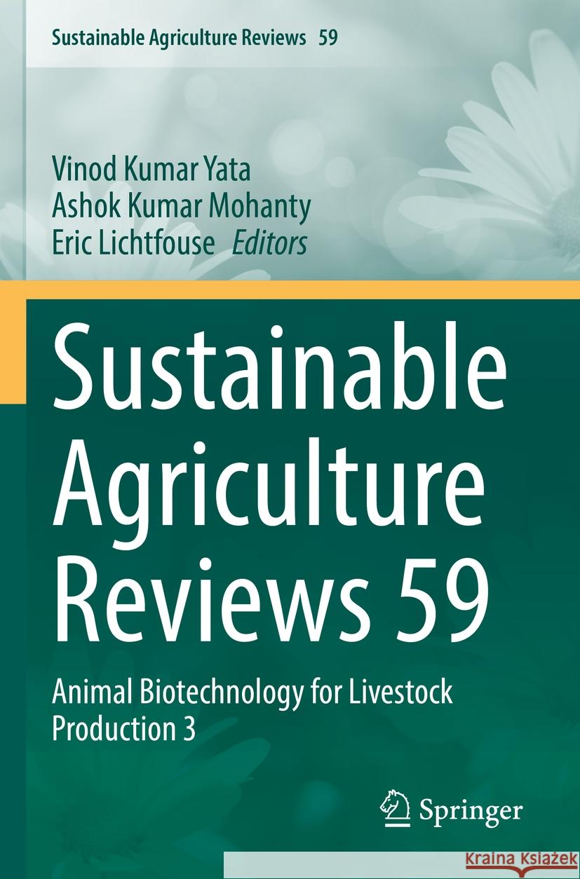 Sustainable Agriculture Reviews 59: Animal Biotechnology for Livestock Production 3 Vinod Kumar Yata Ashok Kumar Mohanty Eric Lichtfouse 9783031216329 Springer - książka