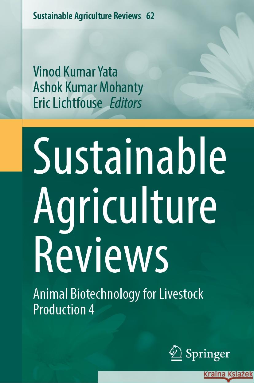 Sustainable Agriculture Reviews: Animal Biotechnology for Livestock Production 4 Vinod Kuma Ashok Kumar Mohanty Eric Lichtfouse 9783031543715 Springer - książka